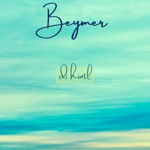 Beymer - Di Himl