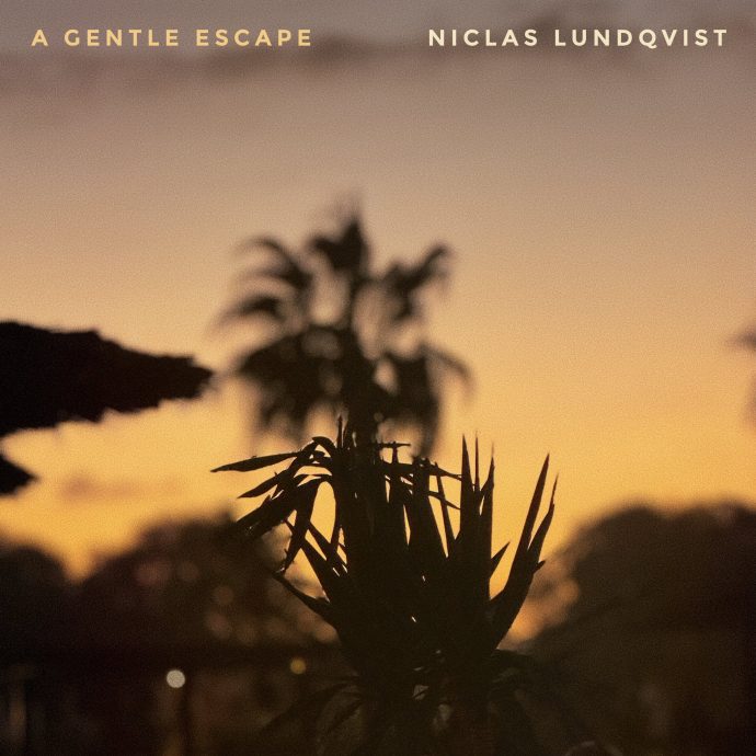 Niclas Lundqvist - A Gentle Escape