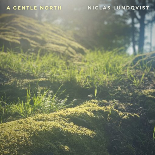 Niclas Lundqvist - A Gentle North