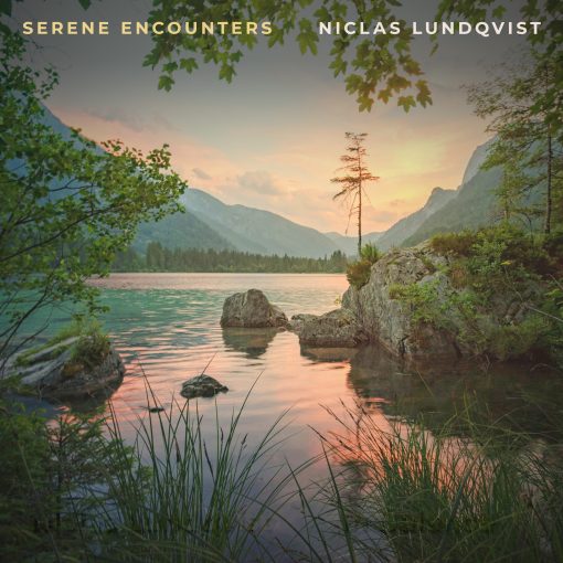 Niclas Lundqvist - Serene Encounters