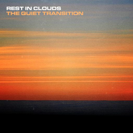 Rest in Clouds - The Quiet Transition