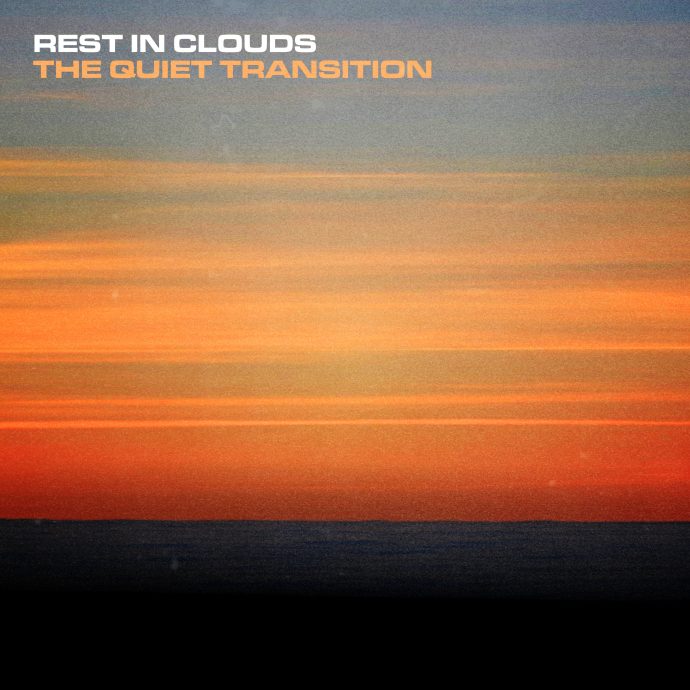 Rest in Clouds - The Quiet Transition
